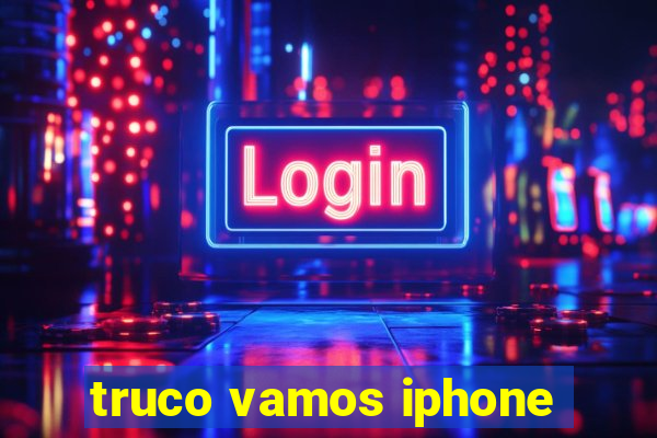 truco vamos iphone